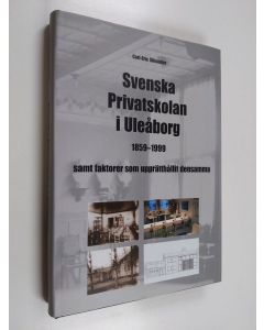 Kirjailijan Carl-Eric Silvander käytetty kirja Svenska privatskolan i Uleåborg 1859-1999 : samt faktorer som upprätthållit densamma