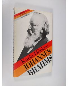 Kirjailijan Karla Höcker käytetty kirja Johannes Brahms : vapaa vaeltaja