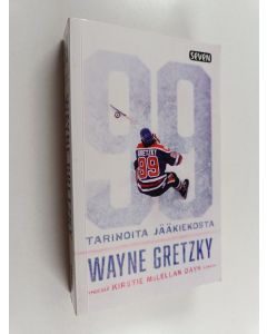 Kirjailijan Wayne Gretzky käytetty kirja 99 : tarinoita jääkiekosta