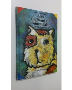 Kirjailijan Gunter Preuss käytetty kirja Ajax ein Hund fur einen Fall : Ein Kinderroman (UUDENVEROINEN)