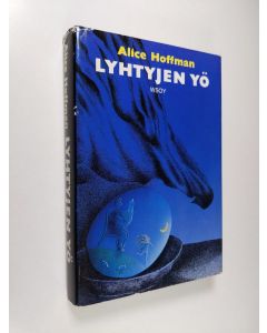 Kirjailijan Alice Hoffman käytetty kirja Lyhtyjen yö