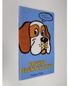 käytetty teos Haukku pidentää ikää : valitut koiravitsit