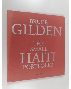 Kirjailijan Bruce Gilden käytetty kirja The small Haiti portfolio