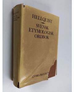 Kirjailijan Elof Hellquist käytetty kirja Svensk etymologisk ordbok. Andra bandet O-Ö