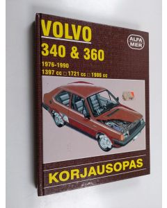 Kirjailijan A. K. Legg käytetty kirja Volvo 340 & 360-sarjat 1976-84 : korjausopas