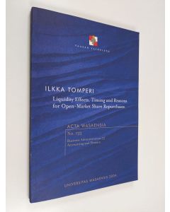 Kirjailijan Ilkka Tomperi käytetty kirja Liquidity effects, timing and reasons for open-market share repurchases