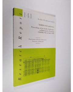 Kirjailijan Erkki Pehkonen käytetty kirja NORMA-94 Conference - proceedings of the Nordic Conference on Mathematics Teaching (NORMA-94) in Lahti 1994