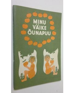 Kirjailijan Heljo Mänd käytetty teos minu våike ounapuu : luuletusi lastele
