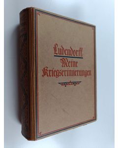 Kirjailijan Erich Ludendorff käytetty kirja Meine Kriegserinnerungen 1914-1918