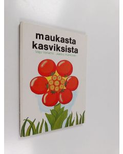 Kirjailijan Jaakko Kolmonen & Veijo Vanamo käytetty kirja Maukasta kasviksista