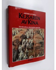 Kirjailijan Arthur Cotterell käytetty kirja Kejsaren av Kina : vår tids största arkeologiska upptäckt