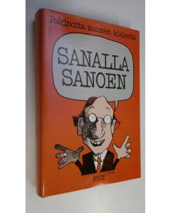 Tekijän Maija Länsimäki  uusi kirja Sanalla sanoen : pakinoita suomen kielestä