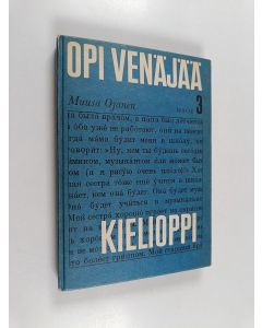 Kirjailijan Muusa Ojanen käytetty kirja Opi venäjää 3 : Kielioppi