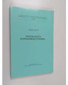 Kirjailijan Ilmar Talve käytetty kirja Vatjalaista kansankulttuuria