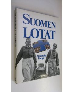 Kirjailijan Annamaija Kataja käytetty kirja Suomen lotat