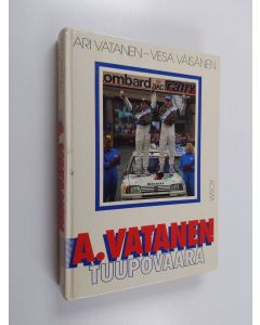 Kirjailijan Ari Vatanen käytetty kirja A. Vatanen, Tuupovaara