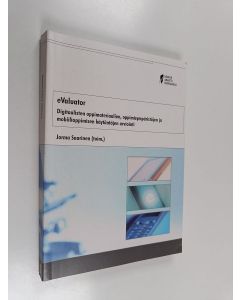 käytetty kirja eValuator : digitaalisten oppimateriaalien, oppimisympäristöjen ja mobiilioppimisen menetelmien arviointi