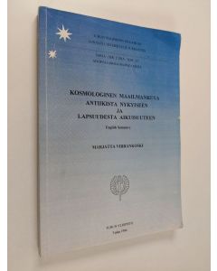 Kirjailijan Marjatta Virrankoski käytetty kirja Kosmologinen maailmankuva antiikista nykyiseen ja lapsuudesta aikuisuuteen