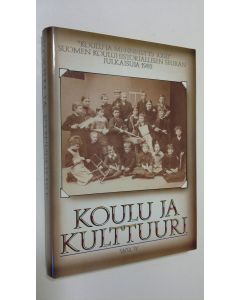 Tekijän Suomen kouluhistoriallinen seura  käytetty kirja Koulu ja kulttuuri