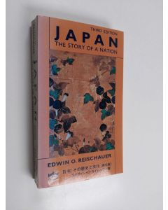 Kirjailijan Edwin Oldfather Reischauer käytetty kirja Japan : the story of a nation