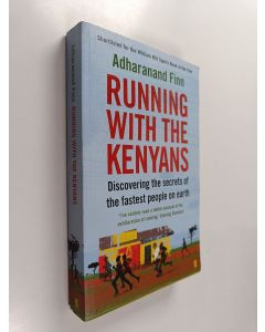 Kirjailijan Adharanand Finn käytetty kirja Running with the Kenyans : discovering the secrets of the fastest people on earth