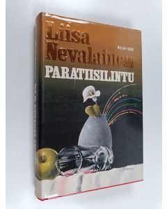 Kirjailijan Liisa Nevalainen käytetty kirja Paratiisilintu : jännitysromaani