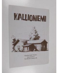 uusi teos Kallioniemi : Kirjailija Kalle Päätalon lapsuudenkoti Taivalkosken Jokijärvellä