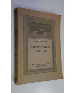 Kirjailijan Yrjö J. E. Alanen käytetty kirja Kristinusko ja kulttuuri