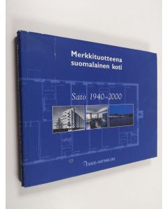 Kirjailijan Mauno Koskinen käytetty kirja Merkkituotteena suomalainen koti : Sato 1940-2000