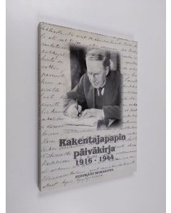 Kirjailijan Akseli Renvall käytetty kirja Rakentajapapin päiväkirja 1916-1944 : Hyvinkään seurakunnan alkutaival kirkkoherra Akseli Renvallin merkintöjen mukaan