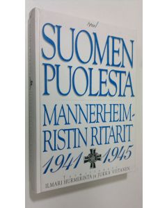 Tekijän Ilmari ym. Hurmerinta  käytetty kirja Suomen puolesta : Mannerheim-ristin ritarit 1941-1945