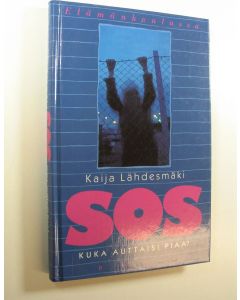 Kirjailijan Kaija Lähdesmäki käytetty kirja SOS : kuka auttaisi Piaa (ERINOMAINEN)