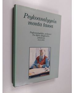 käytetty kirja Psykoanalyysin monta tasoa : psykoanalyytikko, professori Tor-Björn Hägglundin juhlakirja 10.3.1988