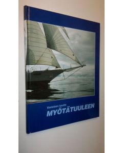 käytetty kirja Vastaisen kautta myötätuuleen : Suomen purjelaivasäätiö 25 vuotta : Segelfartygsstiftelsen i Finland 25 år : Sail Training Association Finland 25 years