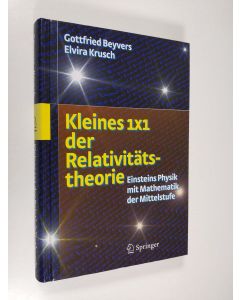 Kirjailijan Elvira Rosenbaum & Gottfried Beyvers käytetty kirja Kleines 1x1 der Relativitätstheorie : Einsteins Physik mit Mathematik der Mittelstufe