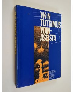 käytetty kirja Strategian asiatietoa : kokonaistutkimus ydinaseista : käännös YK:n pääsihteerin raportista