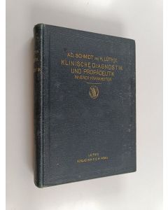 Kirjailijan Adolf Schmidt & Hugo Lüthje käytetty kirja Klinische Diagnostik und Propädeutik innerer Krankheiten