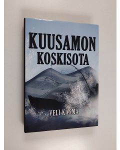 Kirjailijan Veli Käsmä käytetty kirja Kuusamon koskisota