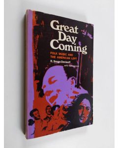 Kirjailijan R. Serge Denisoff käytetty kirja Great Day Coming - Folk Music and the American Left