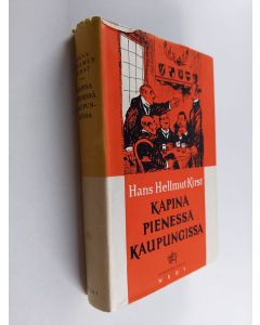 Kirjailijan Hans Hellmut Kirst käytetty kirja Kapina pienessä kaupungissa