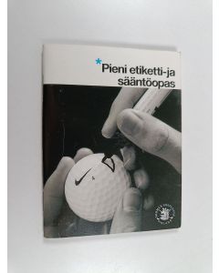 Kirjailijan Janne Tarmio käytetty teos Pieni etiketti- ja sääntöopas