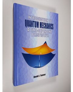 Kirjailijan David J. Tannor käytetty kirja Introduction to Quantum Mechanics