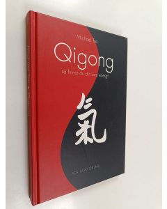 Kirjailijan Michael Tse käytetty kirja Qigong : Så finner du din inre energi