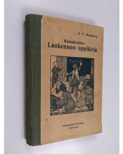 Kirjailijan E. W. Malmberg käytetty kirja Kansakoulun laskennon oppikirja