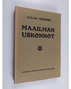 Kirjailijan Allan Menzies käytetty kirja Maailman uskonnot