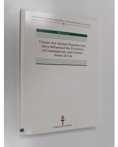 käytetty kirja Viruses are ancient parasites that have influenced the evolution of contemorary and archaic forms of life