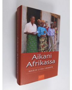 Kirjailijan Marja-Liisa Swantz käytetty kirja Aikani Afrikassa
