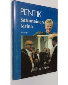 Kirjailijan Pentti Sainio käytetty kirja Pentik : satumainen tarina