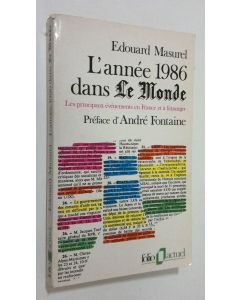 Kirjailijan Edouard Masurel käytetty kirja L'Annee 1986 dans Le Monde : Les principaux evenements en France et a l'etranger