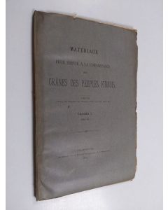 Kirjailijan K. Hällstén käytetty kirja Matériaux pour servir a la connaissance des crânes des peuples finnois : cahier 2